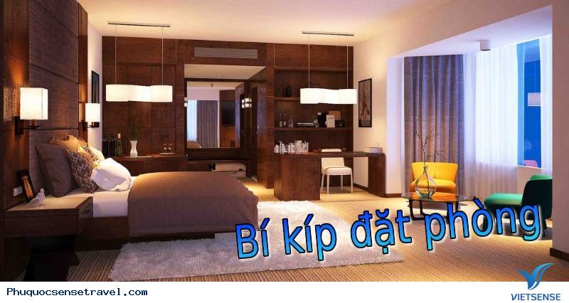 Bí kíp đặt phòng - kinh nghiệm du lịch Bí kíp đặt phòng - kinh nghiệm du lịch